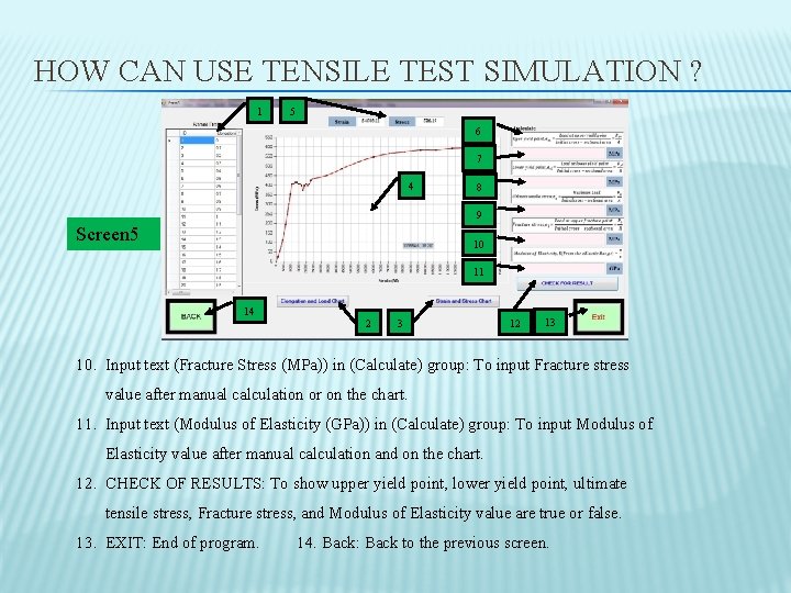 HOW CAN USE TENSILE TEST SIMULATION ? 1 5 6 7 4 8 9