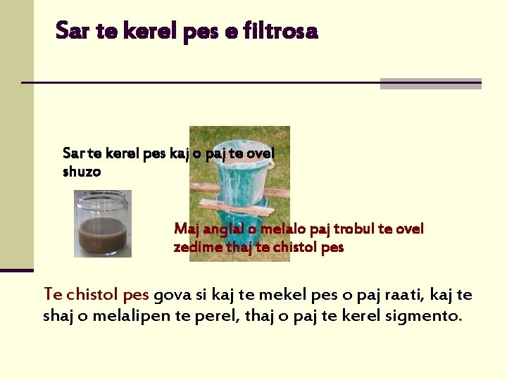Sar te kerel pes e filtrosa Sar te kerel pes kaj o paj te