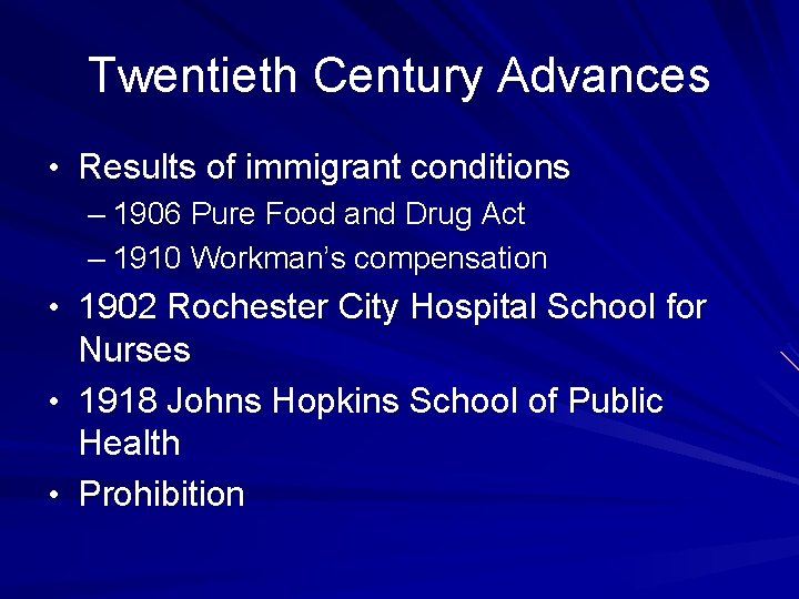 Twentieth Century Advances • Results of immigrant conditions – 1906 Pure Food and Drug Twentieth Century Advances • Results of immigrant conditions – 1906 Pure Food and Drug