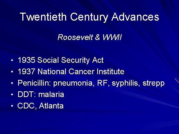 Twentieth Century Advances Roosevelt & WWII • 1935 Social Security Act • 1937 National Twentieth Century Advances Roosevelt & WWII • 1935 Social Security Act • 1937 National