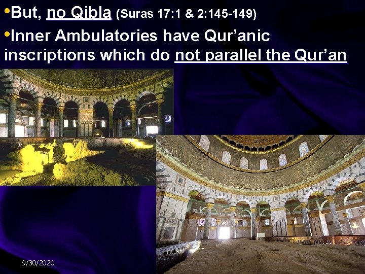• But, no Qibla (Suras 17: 1 & 2: 145 -149) • Inner • But, no Qibla (Suras 17: 1 & 2: 145 -149) • Inner