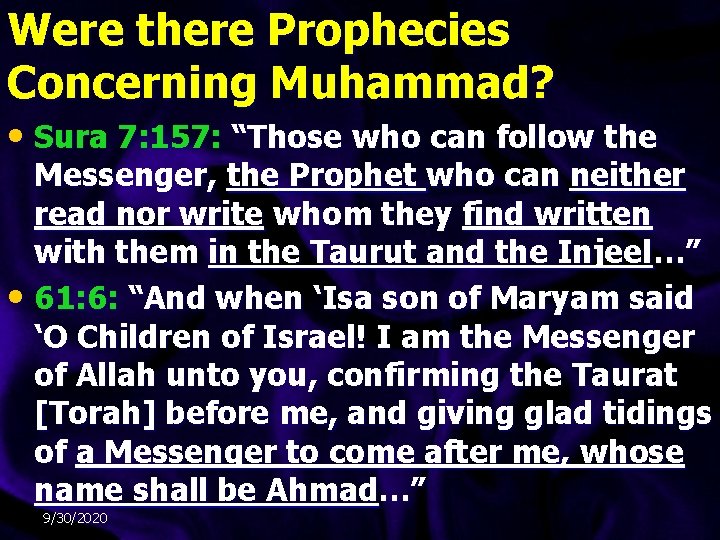 Were there Prophecies Concerning Muhammad? • Sura 7: 157: “Those who can follow the Were there Prophecies Concerning Muhammad? • Sura 7: 157: “Those who can follow the