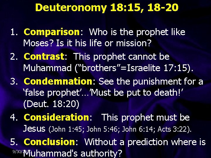 Deuteronomy 18: 15, 18 -20 1. Comparison: Who is the prophet like Moses? Is Deuteronomy 18: 15, 18 -20 1. Comparison: Who is the prophet like Moses? Is