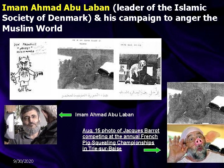 Imam Ahmad Abu Laban (leader of the Islamic Society of Denmark) & his campaign Imam Ahmad Abu Laban (leader of the Islamic Society of Denmark) & his campaign
