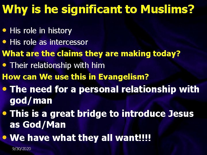 Why is he significant to Muslims? • His role in history • His role Why is he significant to Muslims? • His role in history • His role