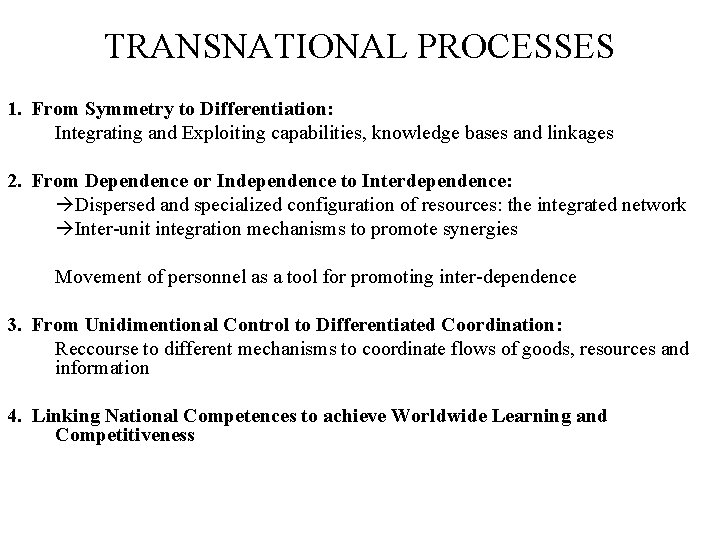 TRANSNATIONAL PROCESSES 1. From Symmetry to Differentiation: Integrating and Exploiting capabilities, knowledge bases and