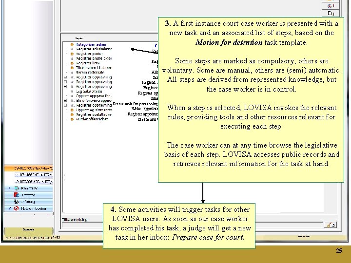 Step list 3. A first instance court case worker is presented with a new