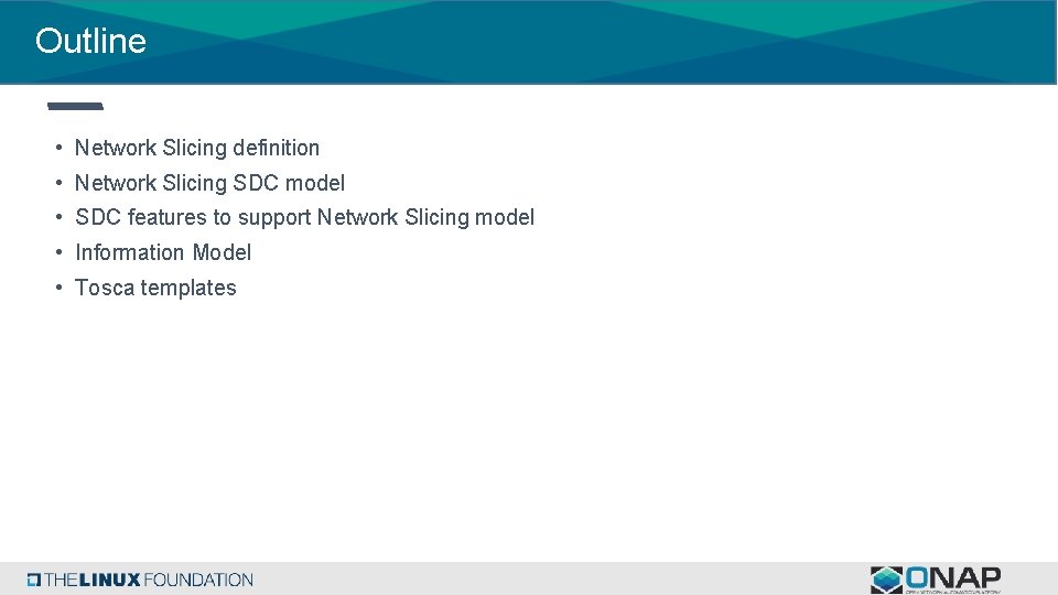 Outline • Network Slicing definition • Network Slicing SDC model • SDC features to