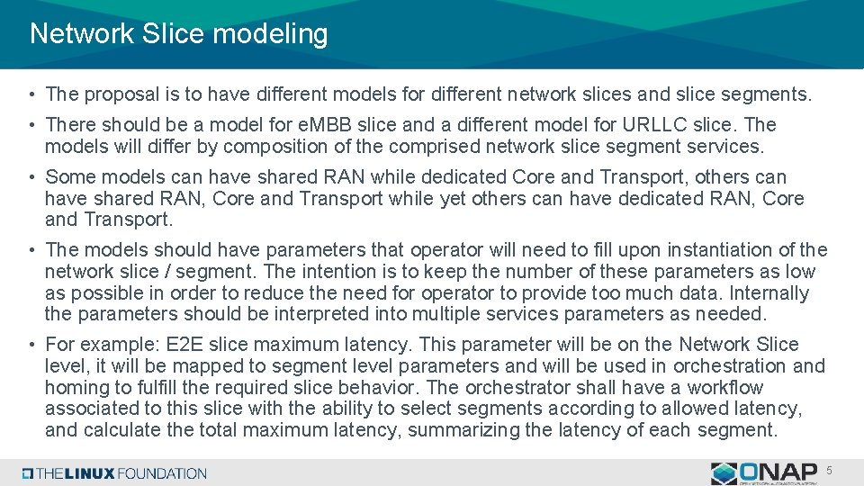 Network Slice modeling • The proposal is to have different models for different network