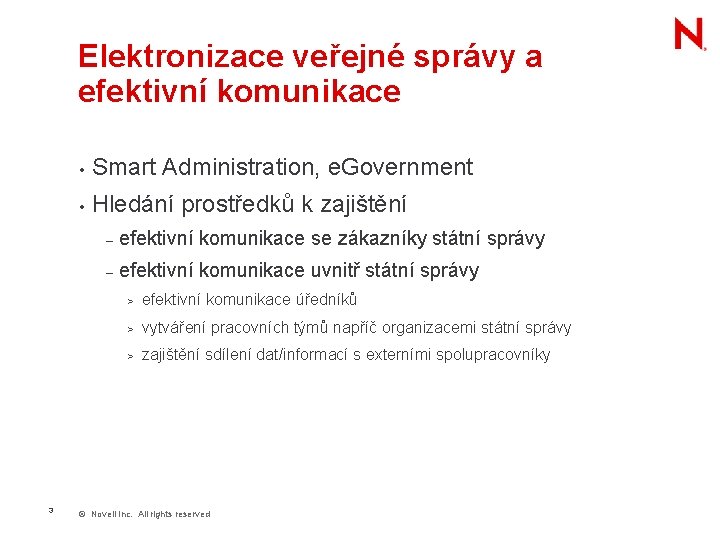 Elektronizace veřejné správy a efektivní komunikace 3 • Smart Administration, e. Government • Hledání