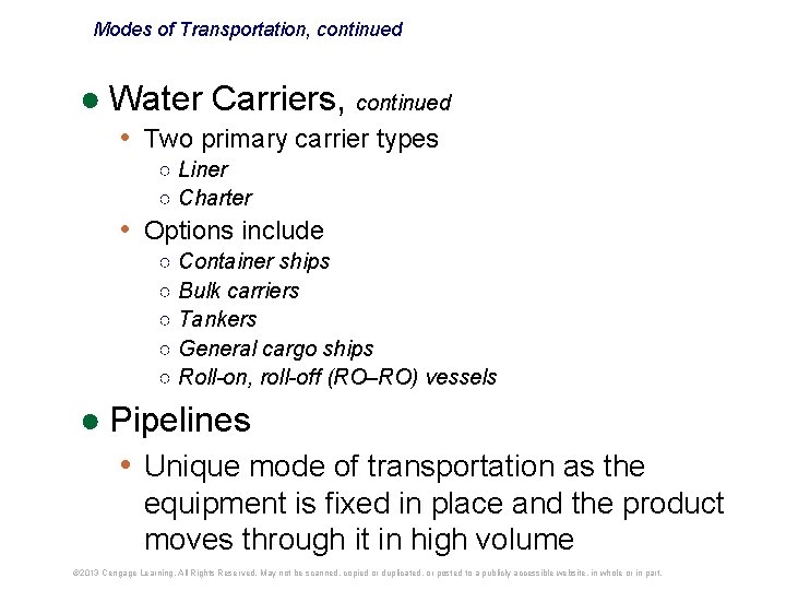 Modes of Transportation, continued ● Water Carriers, continued • Two primary carrier types ○ Modes of Transportation, continued ● Water Carriers, continued • Two primary carrier types ○