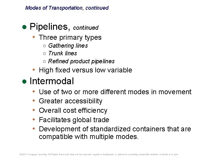 Modes of Transportation, continued ● Pipelines, continued • Three primary types ○ Gathering lines Modes of Transportation, continued ● Pipelines, continued • Three primary types ○ Gathering lines