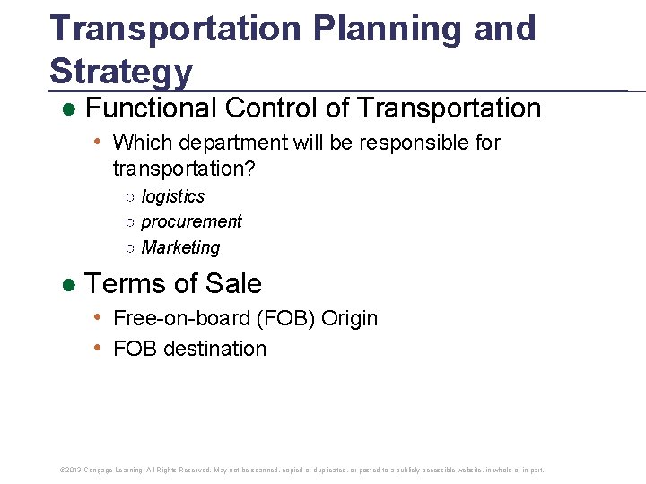 Transportation Planning and Strategy ● Functional Control of Transportation • Which department will be Transportation Planning and Strategy ● Functional Control of Transportation • Which department will be