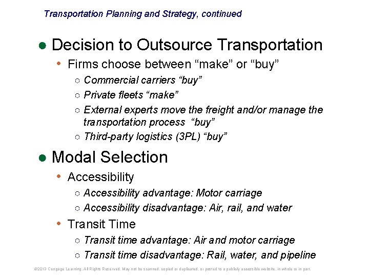 Transportation Planning and Strategy, continued ● Decision to Outsource Transportation • Firms choose between Transportation Planning and Strategy, continued ● Decision to Outsource Transportation • Firms choose between