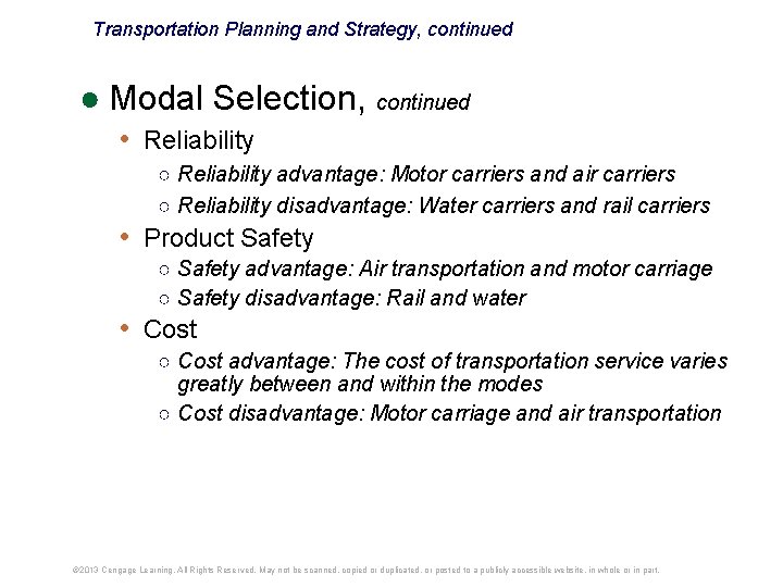 Transportation Planning and Strategy, continued ● Modal Selection, continued • Reliability ○ Reliability advantage: Transportation Planning and Strategy, continued ● Modal Selection, continued • Reliability ○ Reliability advantage:
