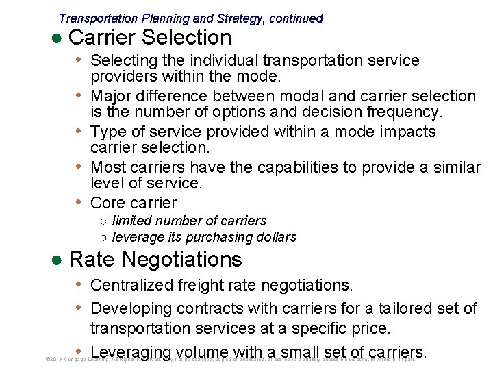 Transportation Planning and Strategy, continued ● Carrier Selection • Selecting the individual transportation service Transportation Planning and Strategy, continued ● Carrier Selection • Selecting the individual transportation service