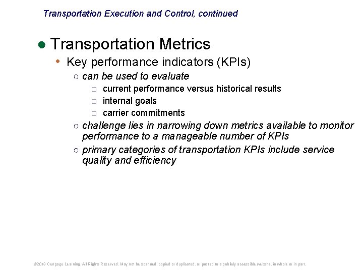 Transportation Execution and Control, continued ● Transportation Metrics • Key performance indicators (KPIs) ○ Transportation Execution and Control, continued ● Transportation Metrics • Key performance indicators (KPIs) ○