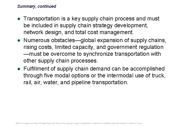 Summary, continued ● Transportation is a key supply chain process and must be included Summary, continued ● Transportation is a key supply chain process and must be included