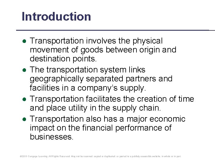 Introduction ● Transportation involves the physical movement of goods between origin and destination points. Introduction ● Transportation involves the physical movement of goods between origin and destination points.