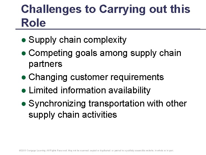 Challenges to Carrying out this Role ● Supply chain complexity ● Competing goals among Challenges to Carrying out this Role ● Supply chain complexity ● Competing goals among