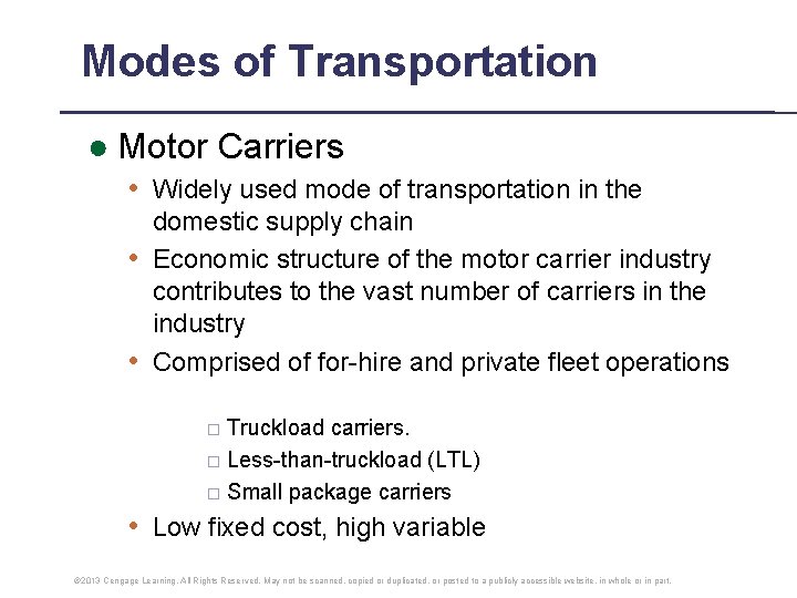 Modes of Transportation ● Motor Carriers • Widely used mode of transportation in the Modes of Transportation ● Motor Carriers • Widely used mode of transportation in the