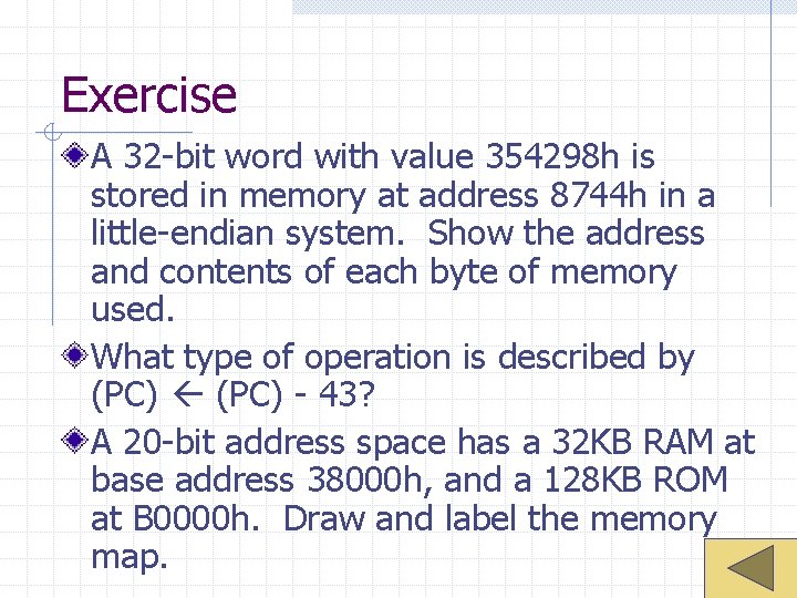 Exercise A 32 -bit word with value 354298 h is stored in memory at