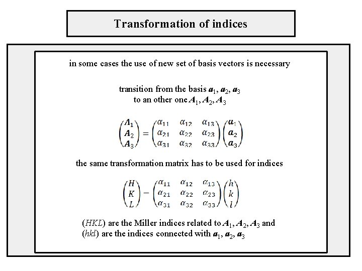 Transformation of indices in some cases the use of new set of basis vectors
