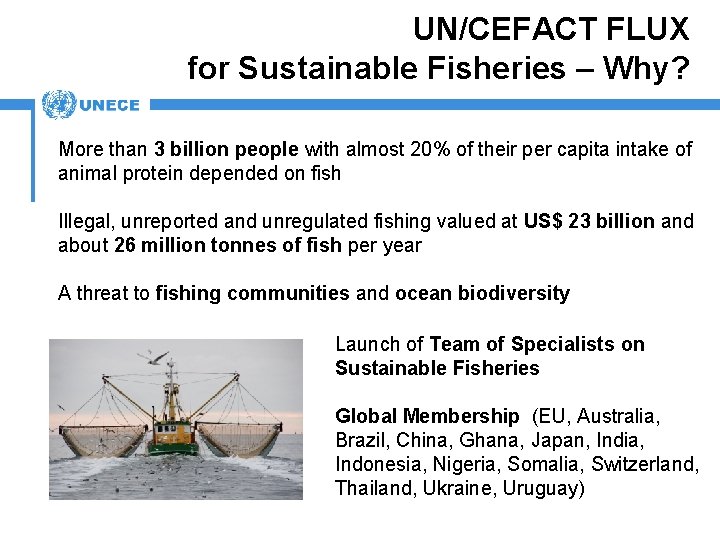 UN/CEFACT FLUX for Sustainable Fisheries – Why? More than 3 billion people with almost