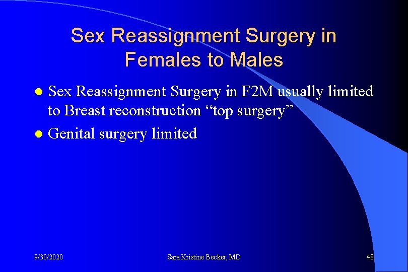 Sex Reassignment Surgery in Females to Males Sex Reassignment Surgery in F 2 M