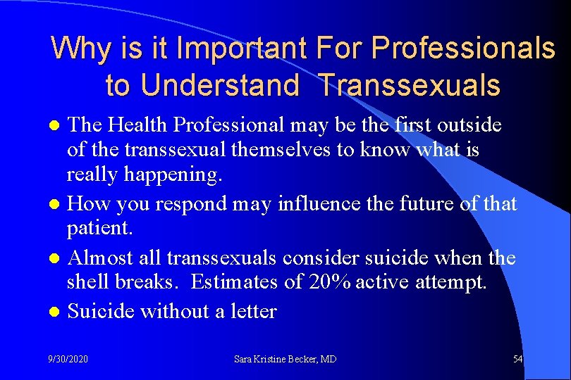 Why is it Important For Professionals to Understand Transsexuals The Health Professional may be