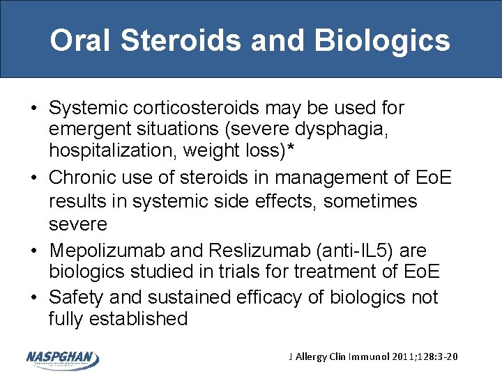 Oral Steroids and Biologics • Systemic corticosteroids may be used for emergent situations (severe Oral Steroids and Biologics • Systemic corticosteroids may be used for emergent situations (severe