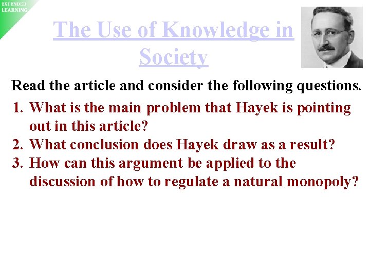 The Use of Knowledge in Society Read the article and consider the following questions.