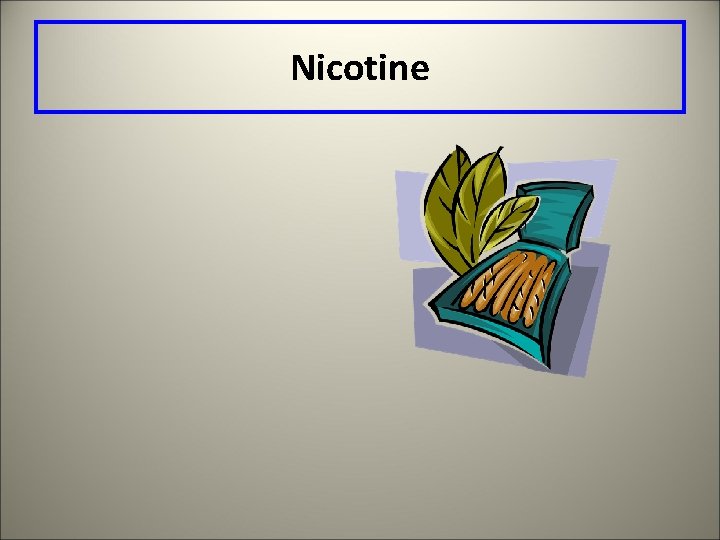 Nicotine 