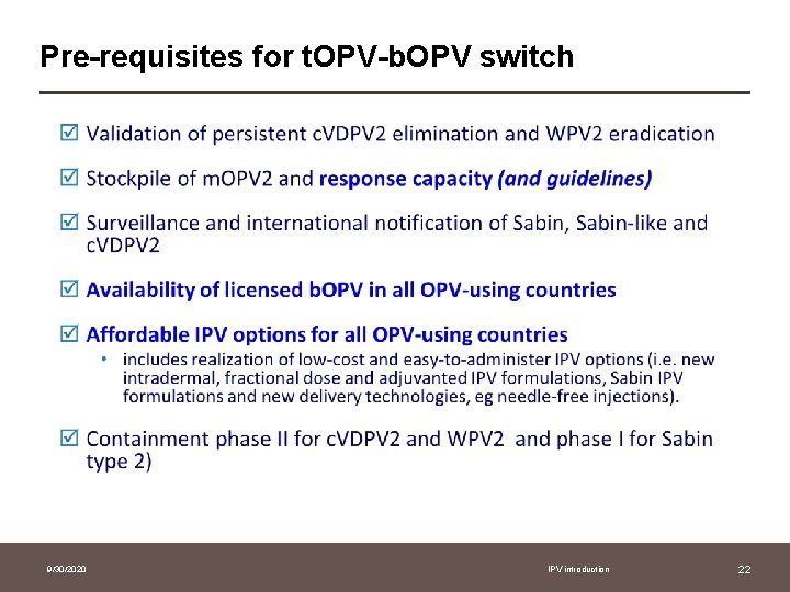 Pre-requisites for t. OPV-b. OPV switch 9/30/2020 IPV introduction 22 