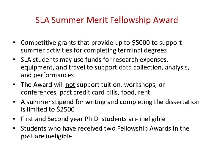 SLA Summer Merit Fellowship Award • Competitive grants that provide up to $5000 to