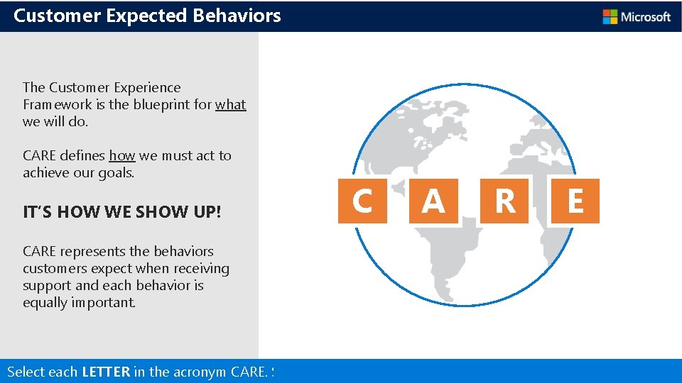 Customer Expected Behaviors The Customer Experience Framework is the blueprint for what we will