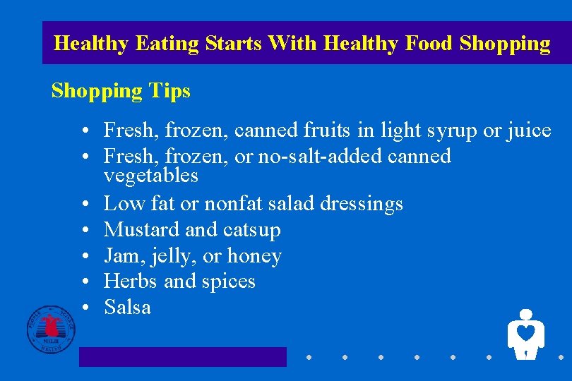 Healthy Eating Starts With Healthy Food Shopping Tips • Fresh, frozen, canned fruits in