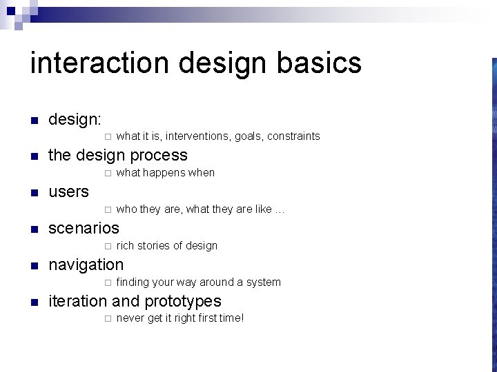 interaction design basics n design: ¨ n n n the design process ¨ what