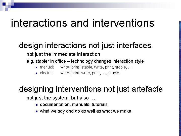 interactions and interventions design interactions not just interfaces not just the immediate interaction e.