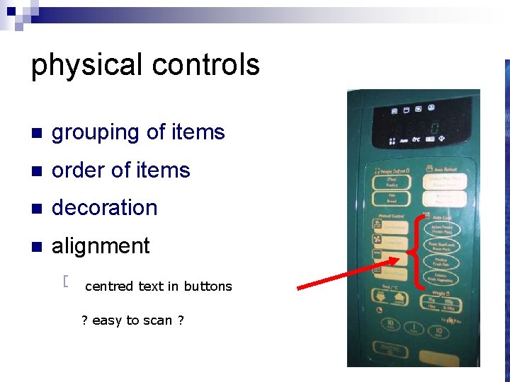 physical controls n grouping of items n order of items n decoration n alignment