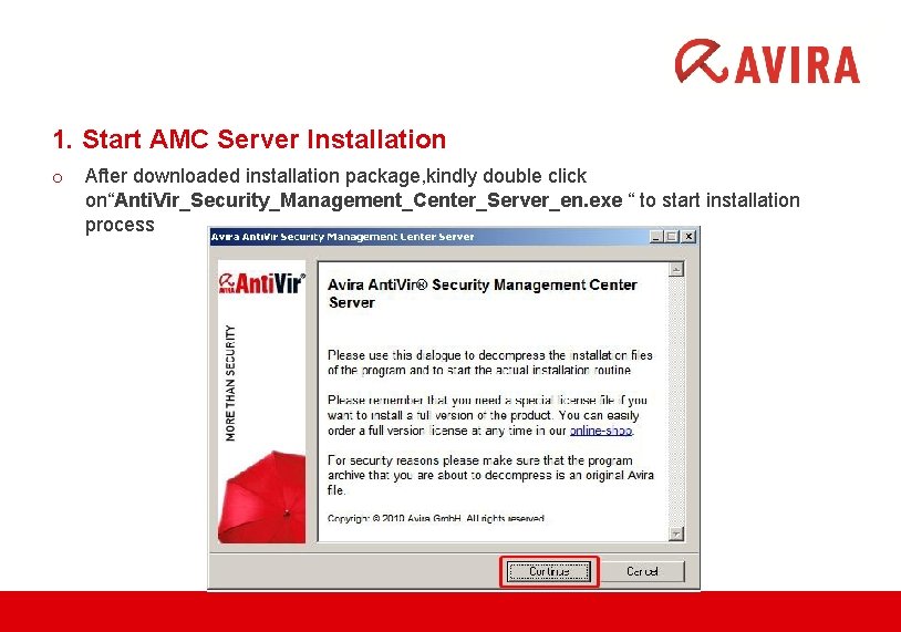 1. Start AMC Server Installation o After downloaded installation package, kindly double click on“Anti.