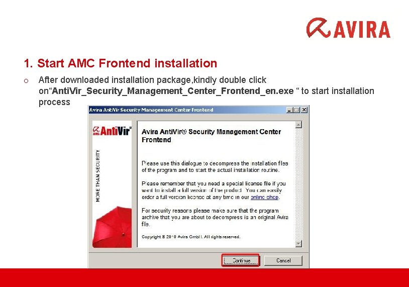 1. Start AMC Frontend installation o After downloaded installation package, kindly double click on“Anti.