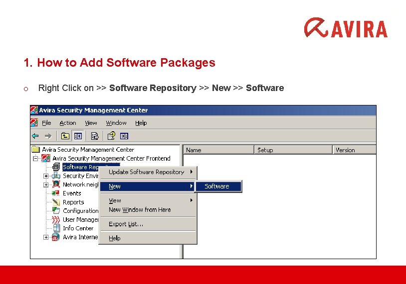 1. How to Add Software Packages o Right Click on >> Software Repository >>