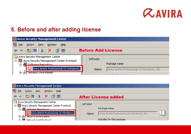 5. Before and after adding license 