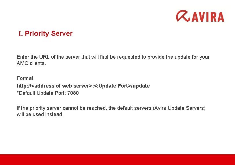 I. Priority Server Enter the URL of the server that will first be requested