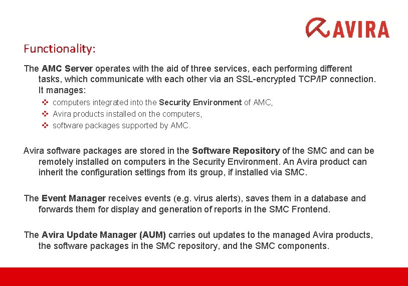 Functionality: The AMC Server operates with the aid of three services, each performing different