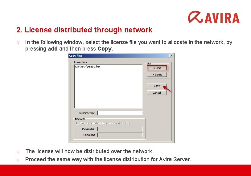 2. License distributed through network o In the following window, select the license file