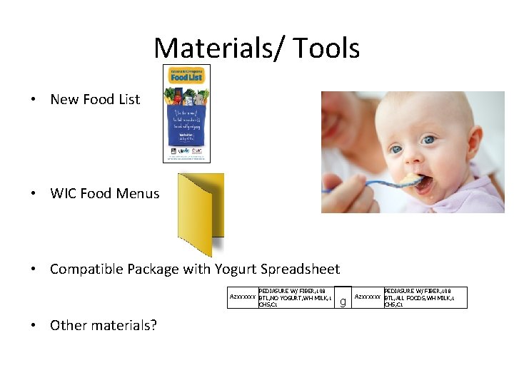 Materials/ Tools • New Food List • WIC Food Menus • Compatible Package with