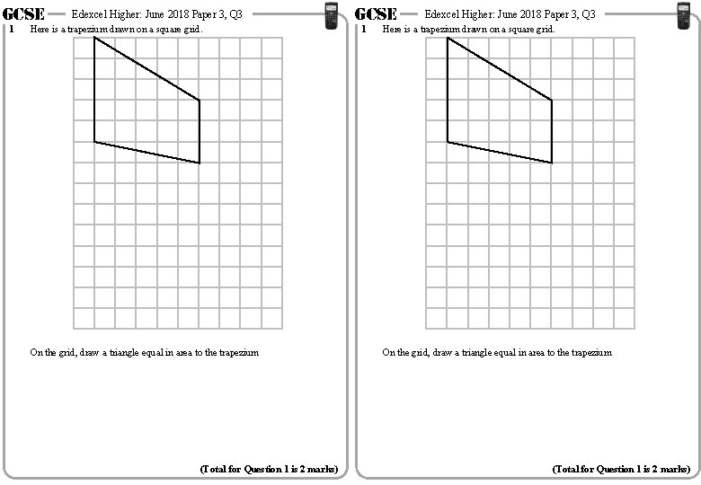 GCSE 1 Edexcel Higher: June 2018 Paper 3, Q 3 Here is a trapezium