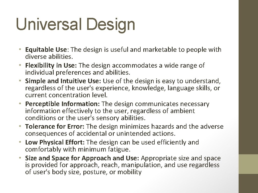 Universal Design • Equitable Use: The design is useful and marketable to people with